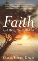 Faith - and Head-on Collisions