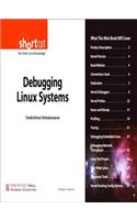 Debugging Linux Systems (Digital Short Cut)