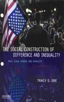 The Social Construction of Difference and Inequality
