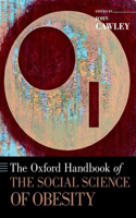 Oxford Handbook of the Social Science of Obesity