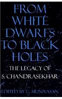 From White Dwarfs to Black Holes: The Legacy of S. Chandrasekhar