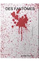 Des Fantômes