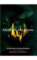 Moths to the Flame