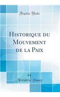 Historique Du Mouvement de la Paix (Classic Reprint)