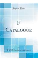 F Catalogue (Classic Reprint)