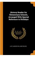 History Reader for Elementary Schools, Arranged with Special Reference to Holidays