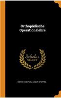 Orthopädische Operationslehre