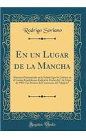 En un Lugar de la Mancha: Discurso Pronunciado en la Velada Que Se Celebró en el Casino Republicano Radical la Noche del 7 de Mayo de 1905 Con Motivo del Centenario del 
