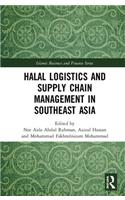 Halal Logistics and Supply Chain Management in Southeast Asia
