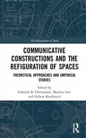 Communicative Constructions and the Refiguration of Spaces