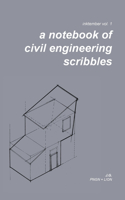 A Notebook of Civil Engineering Scribbles: Inktember Vol 1.