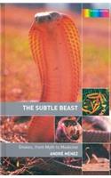 The Subtle Beast