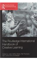 The Routledge International Handbook of Creative Learning