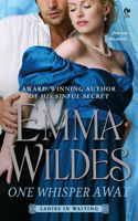 One Whisper Away: Ladies in Waiting(Ladies in Waiting)