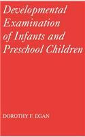 Developmental Examinations of Infant and Preschool Children