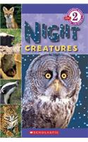 Scholastic Reader Level 2: Night Creatures