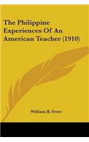 Philippine Experiences Of An American Teacher (1910)
