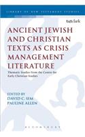 Ancient Jewish and Christian Texts as Crisis Management Literature