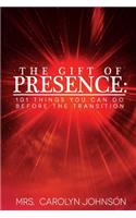 The Gift of Presence
