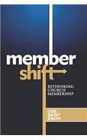 Membershift