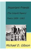 Important Friends: (The Colquitt Papers) Poetry 1959 - 1963(English)