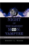 Night of the Harvest Moon: Vampyre: A Tale Of The Living And The Undead(English)