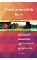 Directory Integration Single Sign-On Complete Self-Assessment Guide