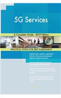 5G Services A Complete Guide - 2019 Edition