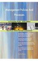Management Policies And Processes A Complete Guide - 2020 Edition