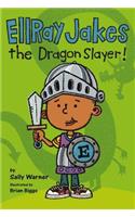 EllRay Jakes the Dragon Slayer!