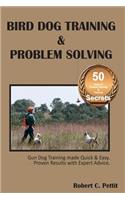 Bird Dog Training & Problem Solving