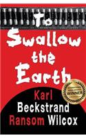 To Swallow the Earth