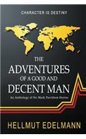 Adventures of a Good and Decent Man