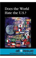 Does the World Hate the U.S.?