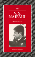 V.S. Naipaul: (Writers and Their Work)