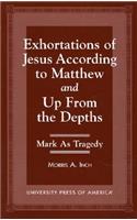 Exhortations of Jesus According to Matthew and Up from the Depths