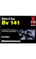 Blohm & Voss Bv 141: (X Planes of the Third Reich Series)