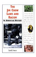 The Jim Crow Laws and Racism in American History