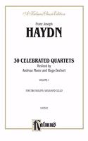 HAYDN 30 STRING QUART VOL 1 4: Op. 9, No. 2; Op. 17, No. 5; Op. 50, No. 6; Op. 54, Nos. 1, 2, 3; Op. 64, Nos. 2, 3, 4; Op. 74, Nos. 1, 2, 3; Op. 77, Nos. 1, 2, Kalmus Edition