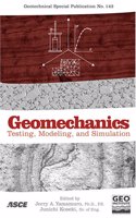 Geomechanics: Testing, Modeling and Simulation(Geotechnical Special Publication)