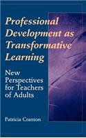 Professional Development as Transformative Learning