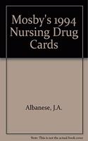 Mosby's 1994 Nursing Drug Cards