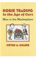 Horse Trading in the Age of Cars