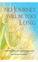 No Journey Will Be Too Long