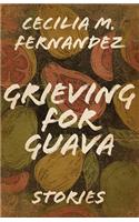 Grieving for Guava
