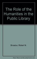 The Role of the Humanities in the Public Library