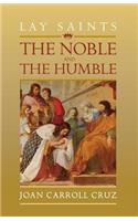 Lay Saints: Noble and Humble