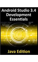 Android Studio 3.4 Development Essentials - Java Edition: Developing Android 9 Apps Using Android Studio 3.4, Java and Android Jetpack