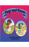 Hugs and Kisses