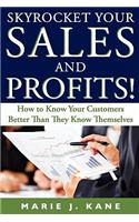 Skyrocket Your Sales and Profits!